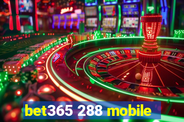 bet365 288 mobile